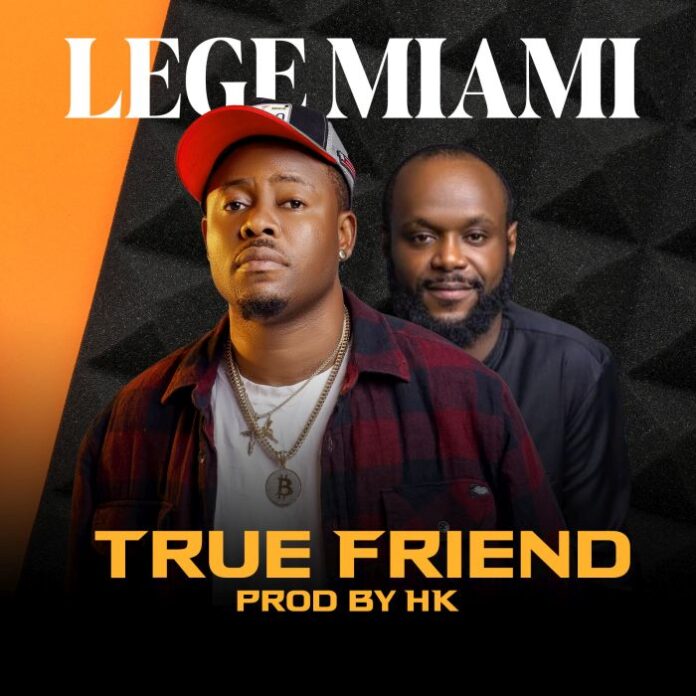 download-music-lege-miami-true-friend
