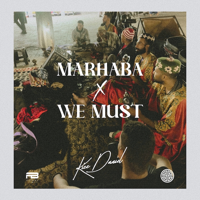 [DOWNLOAD MUSIC] KIZZ DANIEL – MARHABA