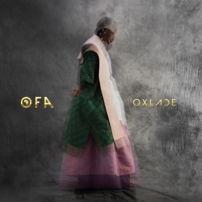 [DOWNLOAD ALBUM] OXLADE – OFA [OXLADE FROM AFRICA]