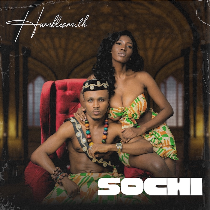 [DOWNLOAD MUSIC] HUMBLESMITH – SOCHI